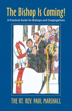 Cover of the book The Bishop is Coming! by The Most Rev. Michael B. Curry, Barbara Harris