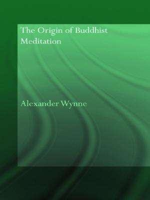 Cover of the book The Origin of Buddhist Meditation by Johanna Geyer-Kordesch, Andreas-Holger Maehle