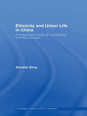 Cover of the book Ethnicity and Urban Life in China by Antonio Vazquez-Barquero