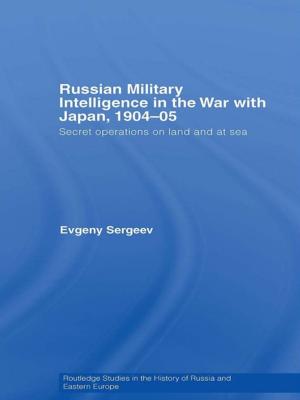 Cover of the book Russian Military Intelligence in the War with Japan, 1904-05 by Peter Harvey