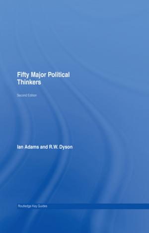 Cover of the book Fifty Major Political Thinkers by 