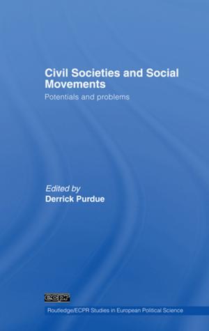 Cover of the book Civil Societies and Social Movements by Peter Sloane, Paul Latreille, Nigel O'Leary