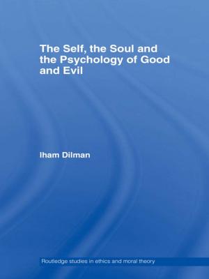 Cover of the book The Self, the Soul and the Psychology of Good and Evil by Barry Smart
