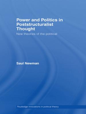 Cover of the book Power and Politics in Poststructuralist Thought by Robert Ledger