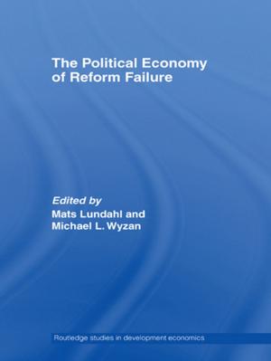 Cover of the book The Political Economy of Reform Failure by Jenifer Smith, Simon Wrigley
