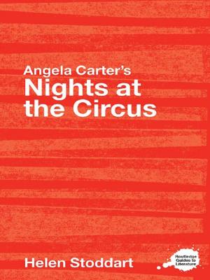 Cover of the book Angela Carter's Nights at the Circus by Malcolm Hill, Sir George Head, Andrew Lockyer, Barbara Reid, Raymond Taylor