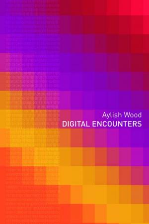 Cover of the book Digital Encounters by Celia Popovic, David A. Green