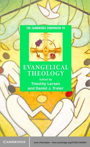 Cover of the book The Cambridge Companion to Evangelical Theology by Piet Groeneboom, Geurt Jongbloed
