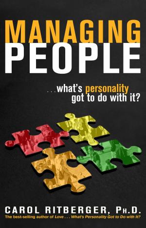 Cover of the book Managing People...What's Personality Got To Do With It? by Mary R. Hulnick, Ph.D., H. Ronald Hulnick, Ph.D.