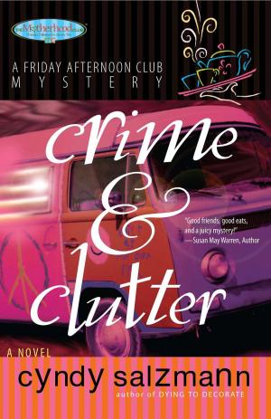 Cover of the book Crime and Clutter by Linda P. Kozar, Dannelle Woody