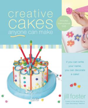 Cover of the book Creative Cakes Anyone Can Make by Jason Benham, David Benham