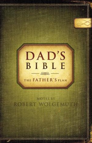Cover of the book NCV, Dad's Bible, eBook by John Eldredge
