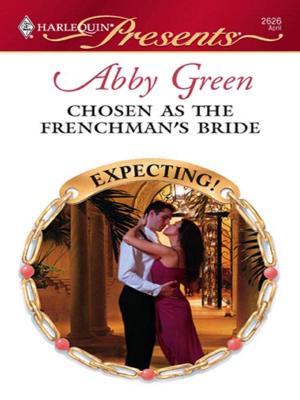 Cover of the book Chosen as the Frenchman's Bride by Bronwyn Scott