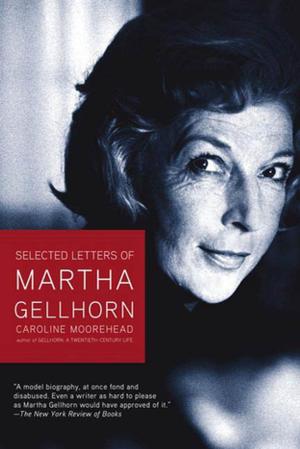 Cover of the book Selected Letters of Martha Gellhorn by Todd S. Purdum