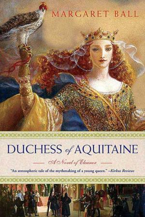 Cover of the book Duchess of Aquitaine by Lacey Baker