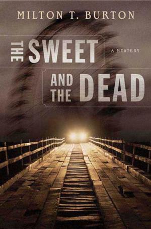 Cover of the book The Sweet and the Dead by Jennifer Laam