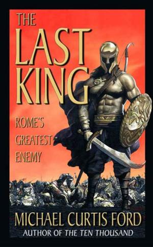 Cover of the book The Last King by Simon Scarrow