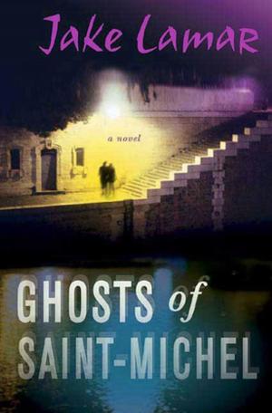 Cover of the book Ghosts of Saint-Michel by G. Gordon Liddy, CDR James G. Liddy, J. Michael Barrett, Joel Selanikio