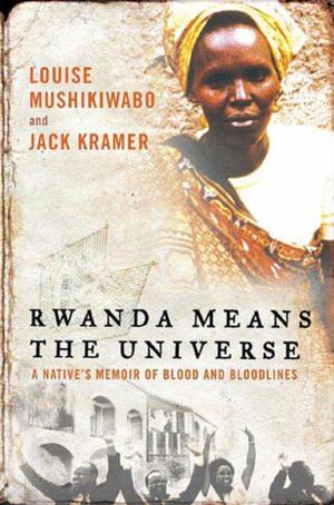 Cover of the book Rwanda Means the Universe by Donald A. Davis, Sgt. Jack Coughlin