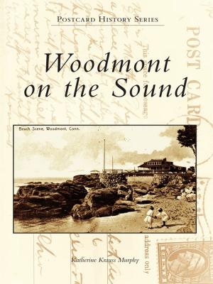 Cover of the book Woodmont on the Sound by Maria J. Boileau