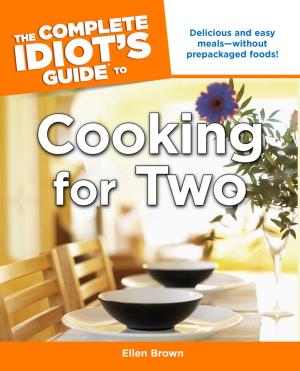 Cover of the book The Complete Idiot's Guide to Cooking for Two by Julia March