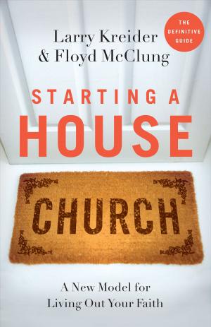 Cover of the book Starting a House Church by George Barna