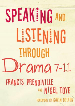 Cover of the book Speaking and Listening through Drama 7-11 by Herschel Knapp