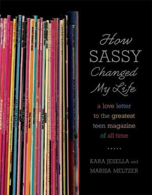 Cover of the book How Sassy Changed My Life by Vincent T. DeVita Jr., M.D., Elizabeth DeVita-Raeburn
