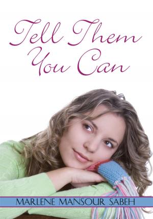 Cover of the book Tell Them You Can by Craig W. Johnson