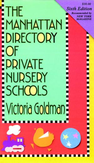 Cover of the book Manhattan Directory of Private Nursery Schools, 6th Ed. by Martin Limon