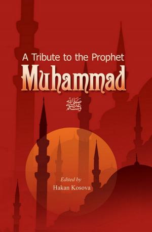 Cover of the book A Tribute to the Prophet Muhammad by Rahime Kaya