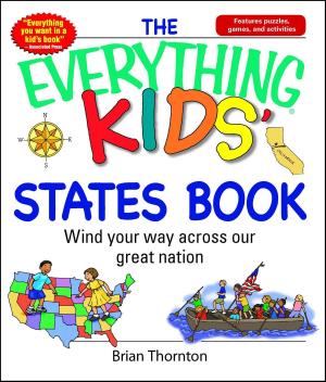 Cover of the book The Everything Kids' States Book by Robin Elise Weiss