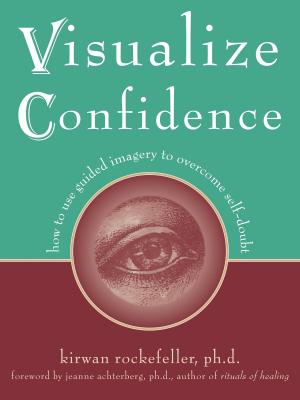 Cover of the book Visualize Confidence by Kelly Storck, LCSW