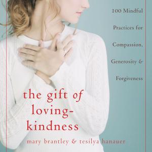 Cover of the book The Gift of Loving-Kindness by Jennifer Shannon, LMFT