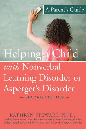 Cover of the book Helping a Child with Nonverbal Learning Disorder or Asperger's Disorder by Matthew McKay, PhD, Patrick Fanning