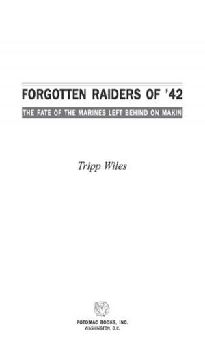 Cover of Forgotten Raiders of '42: The Fate of the Marines Left Behind on Makin