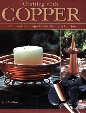 Cover of Crafting With Copper: 27 Creative Projects for Home & Garden