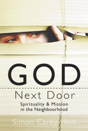 Cover of the book God Next Door by Justin Denholm