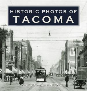 Cover of the book Historic Photos of Tacoma by Deborah Davis