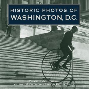 Book cover of Historic Photos of Washington D.C.