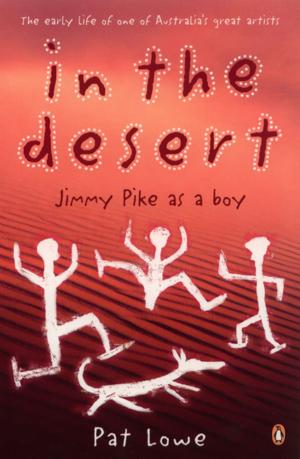 Cover of the book In the Desert: Jimmy Pike As a Boy by Ron Falconer