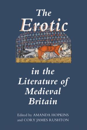 Cover of the book The Erotic in the Literature of Medieval Britain by Nicolas Slonimsky, Electra Slonimsky Yourke