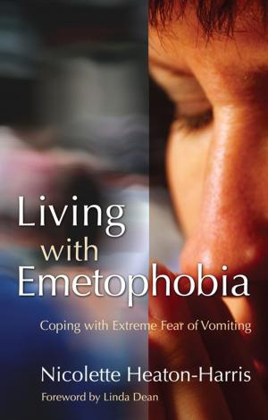 Cover of the book Living with Emetophobia by Susan Quayle