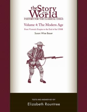 Book cover of The Story of the World: History for the Classical Child: The Modern Age: Tests and Answer Key (Vol. 4) (Story of the World)