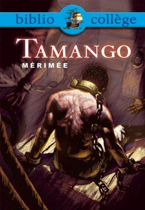 Cover of the book Bibliocollège - Tamango, Mérimée by Vincent Adoumié, Christian Daudel, Jean-Michel Escarras, Emmanuelle Delahaye
