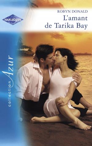 Book cover of L'amant de Tarika Bay (Harlequin Azur)