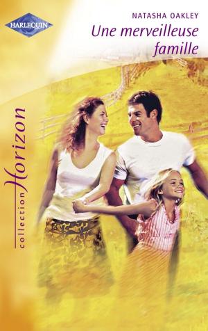 Book cover of Une merveilleuse famille (Harlequin Horizon)