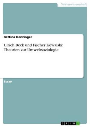 Cover of the book Ulrich Beck und Fischer Kowalski: Theorien zur Umweltsoziologie by Julia Esau