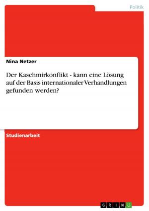 Cover of the book Der Kaschmirkonflikt - kann eine Lösung auf der Basis internationaler Verhandlungen gefunden werden? by Erna Müller