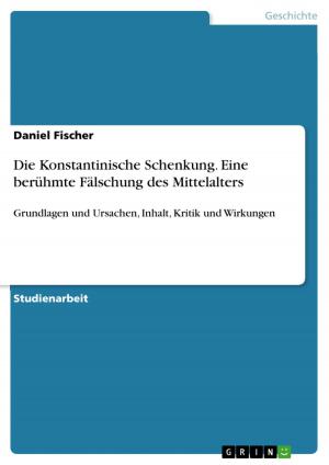 Cover of the book Die Konstantinische Schenkung. Eine berühmte Fälschung des Mittelalters by Anonym